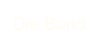 Die Band