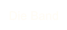 Die Band